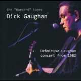 Dick Gaughan - The Harvard Tapes - Definitive Gaughan Concert From 1982 '2019