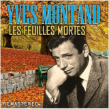 Yves Montand - Les Feuilles Mortes (Remastered) '2020