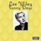 Lee Wiley - Sunny Days '2020
