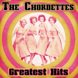 Chordettes, The - Greatest Hits (Remastered) '2021