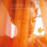 Josienne Clarke - A Small Unknowable Thing '2021