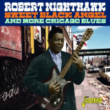 Robert Nighthawk - Sweet Black Angel and More Chicago Blues '2021