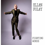 Ellen Foley - Fighting Words '2021