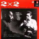 Ruby Braff & Ellis Larkins - Two by Two-Ruby and Ellis Play Rodgers and Hart '1956
