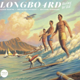 Alban Darche - Longboard: Being Wild '2019