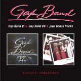 Gap Band, The - Gap Band VI / Gap Band VII / Plus Bonus Tracks '2019