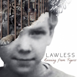 Lawless - Running from Tigers '2019