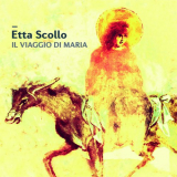 Etta Scollo - Il Viaggio Di Maria '2019