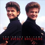 Everly Brothers, The - The Price Of Fame '2005