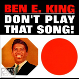 Ben E. King - Donâ€™t Play That Song! '1962 [1996 & 2014]
