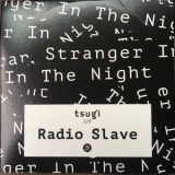 Radio Slave - Stranger In The Night '2019