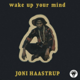 Joni Haastrup - Wake Up Your Mind '2016