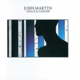John Martyn - Grace & Danger '2007