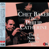 Chet Baker & Philip Catherine - Therell Never Be Another You '1985/2015