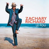 Zachary Richard - Le Fou '2012