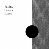 Loscil - Faults, Coasts, Lines '2020