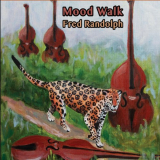 Fred Randolph - Mood Walk '2020