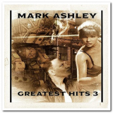 Mark Ashley - Greatest Hits 3 '2020