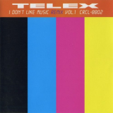 Telex - I Dont Like Music Remix Vol.1 '1999