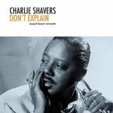 Charlie Shavers - Dont Explain '2019