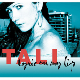 Tali - Lyric On My Lip LP '2003; 2020