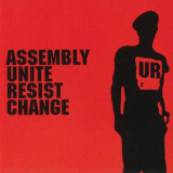 Underground Resistance - Assembly Unite Resist Change '2018