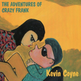 Kevin Coyne - The Adventures of Crazy Frank '1995