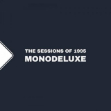 Monodeluxe - The Sessions Of 1995 '2020