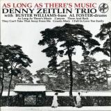 Denny Zeitlin Trio - As Long as Theres Music '2015