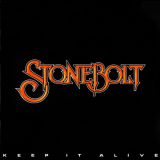 Stonebolt - Keep It Alive '1980
