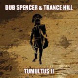 Dub Spencer & Trance Hill - Tumultus II '2020