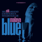 Malaya Blue - Still '2020