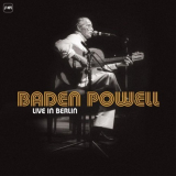 Baden Powell - Live in Berlin '2000/2015