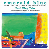 Paul Bley Trio - Emerald Blue - Inspiration from Gregorian Chant '2011/2015