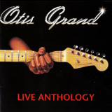 Otis Grand - Live Anthology '2000