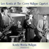 Lee Konitz & The Gerry Mulligan Quartet - Konitz Meets Mulligan (Remastered 2020) '2020