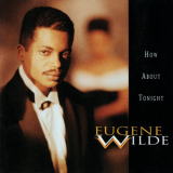 Eugene Wilde - How About Tonight '1992/2020