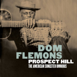 Dom Flemons - Prospect Hill: The American Songster Omnibus '2020