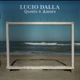 Lucio Dalla - Questo E Amore '2011