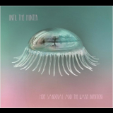 Hope Sandoval & the Warm Inventions - Until the Hunter '2016