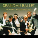 Spandau Ballet - 40 Years: The Greatest Hits '2020