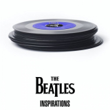 Beatles, The - The Beatles - Inspirations '2021