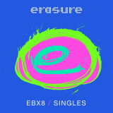 Erasure - Singles: EBX8 '2021