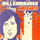 Will Kimbrough - Americanitis '2006