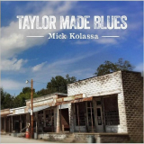 Mick Kolassa - Taylor Made Blues '2016