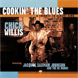 Chick Willis - Cookinâ€™ The Blues: A Tribute To Albert King '2007