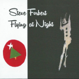 Steve Forbert - Flying At Night '2016