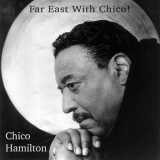Chico Hamilton - Far East with Chico! '2020