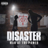 Disaster - Man At the Power '2017