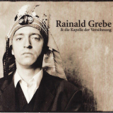 Rainald Grebe - Rainald Grebe & Die Kapelle Der Vershnung '2005